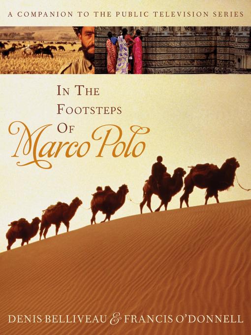 Title details for In the Footsteps of Marco Polo by Denis Belliveau - Available